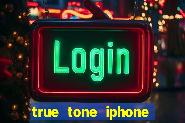 true tone iphone economiza energia